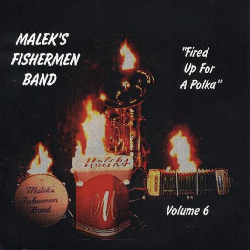 Malek's Fishermen Vol. 6 " Fired Up For A Polka " - Click Image to Close